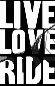 Live Love Ride Fury Silhouette Design Poster Print
