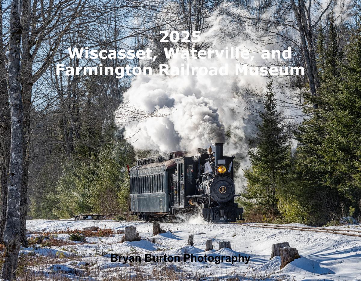 Wiscasset, Waterville, & Farmington RR Museum 2025