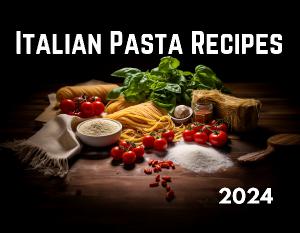 Italian Pasta Recipes 2024 Wall Calendar