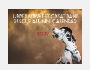 Upper Midwest Great Dane Rescue 2022 Calendar