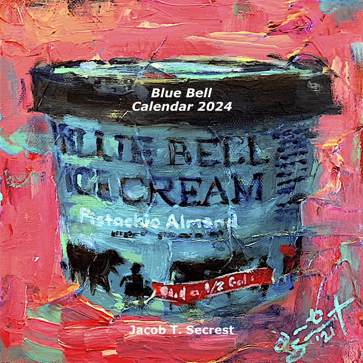 Blue Bell Calendar 2024 by Jacob Secrest
