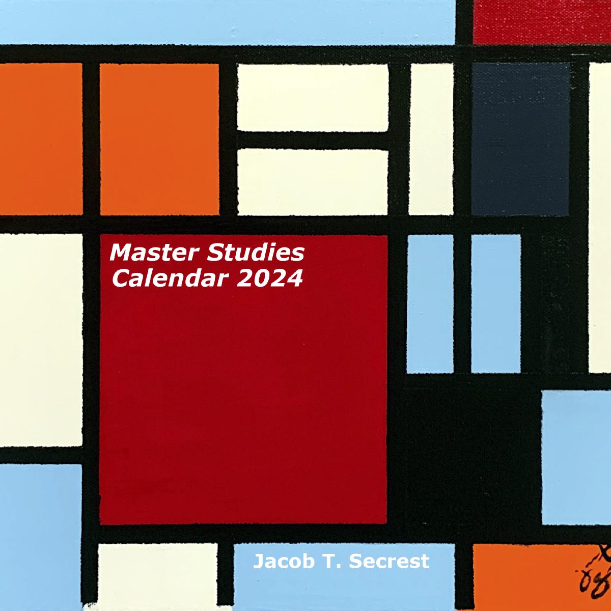 Master Studies Calendar 2024 by Jacob Secrest