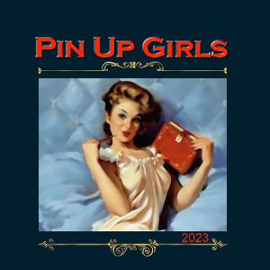 2023 Vintage Pin-up Girls Wall Calendar