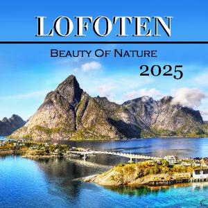 2025 Lofoten Beauty of Nature 12x12 Wall Calendar