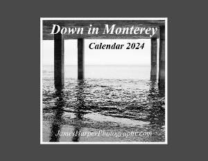 Down in Monterey - Calendar 2024