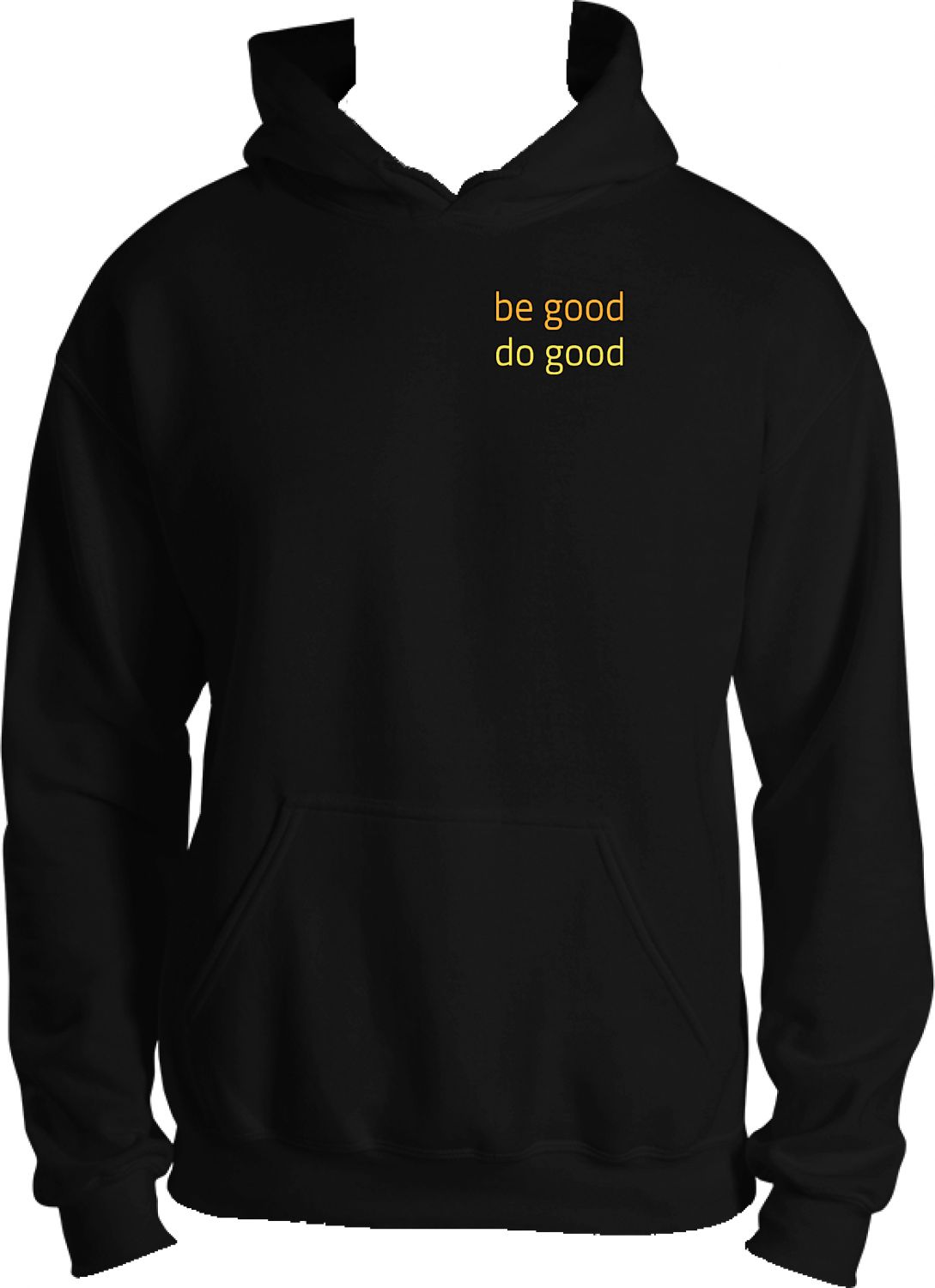 Be Good Do Good Hoodie