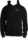 Be Good Do Good Hoodie