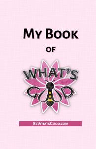 My Book of What's Good Notebook - Pink