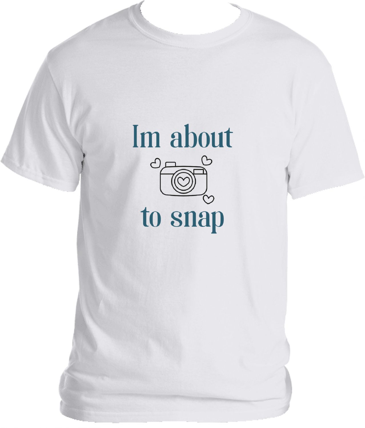 About to Snap tshirt