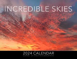 Incredible Skies 2024 Calendar