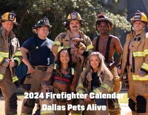 Dallas Pets Alive Firefighter Calendar 2024