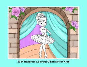 2024 Ballerina Coloring Calendar for Kids