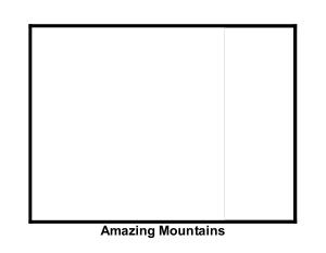 Amazing Mountains