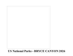 US National Park BRYCE CANYON 2026