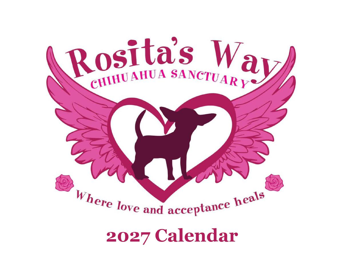 Rosita's Way Chihuahua Sanctuary 2027 Calendar