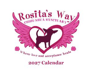 Rosita's Way Chihuahua Sanctuary 2027 Calendar