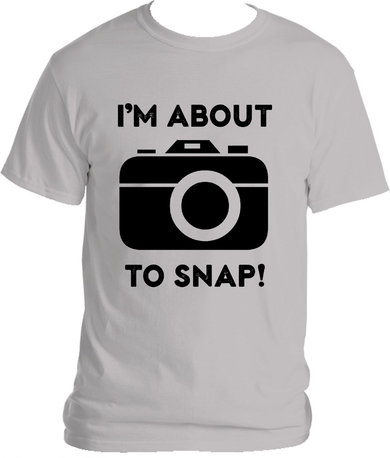 I'm About To Snap T-Shirt