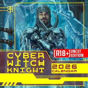 [R18+] UNCENSORED Cyber_Witch_Knight 2026 Calendar