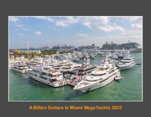 A Billion Dollars Of Miami MegaYachts  2023