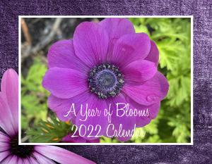 NEW! A Year of Blooms 2022 Calendar!