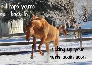 I hope you're back to kicking up your heels again