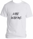 Vibe with Me T-Shirt