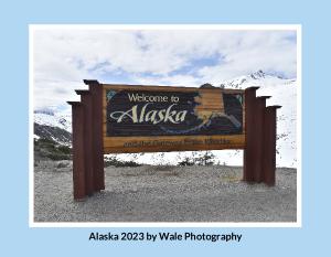 Alaska 2023 by Wale Photography.