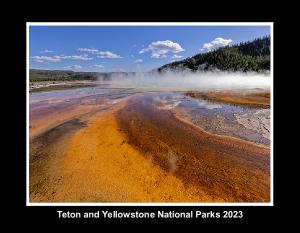 Teton and Yellowstone National Parks 2023